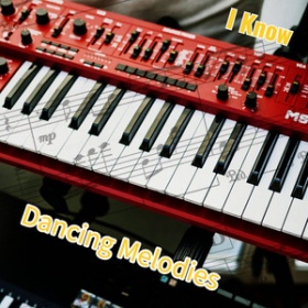 DANCING MELODIES - I KNOW